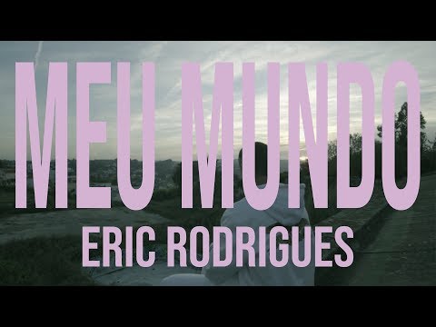 Eric Rodrigues - Meu Mundo (Videoclipe Oficial)