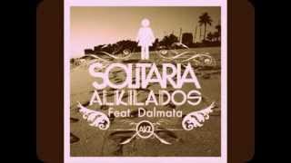 Dalmata Ft Alkilados - Solitaria (CON LETRA)- (ORIGINAL) HD&#39;