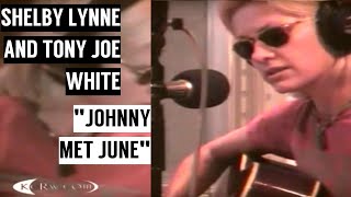 Shelby Lynne &amp; Tony Joe White – Johnny Met June [ Live | 2005 ]