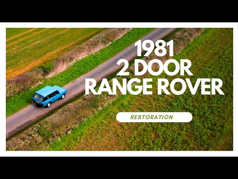 The Restoration of a 1981 2 Door  Range Rover
