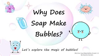 Pop! Pop! Why Soap Makes Bubbles | Fun Science for Kids | Grade 1-2