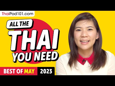 Your Monthly Dose of Thai - Best of May 2023