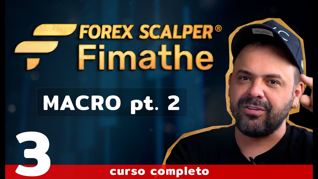 Macro (parte 2) | Forex Scalper Fimathe⏱️AULA 3 | DAY TRADE