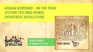 Adrian Giordano - On the Road (Future Feelings Remix) [Heartbeat Revolution]