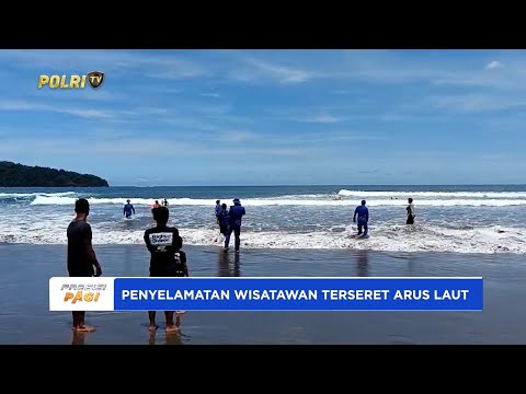 PENYELAMATAN WISATAWAN TERSERET ARUS LAUT DI PANTAI PANGANDARAN