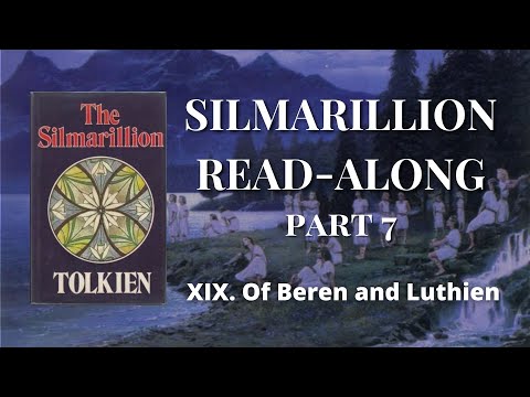 Beren and Luthien | Silmarillion Read-along pt.7 | Legendarium Podcast 348