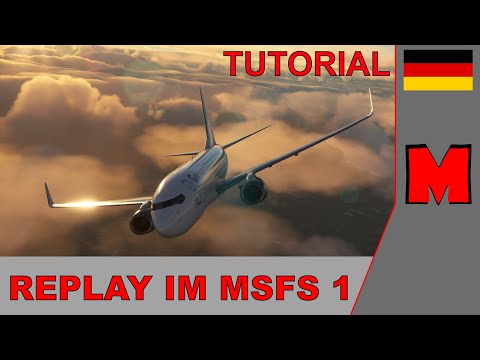 Replay für den MSFS - 1: Das Standard-Tool
