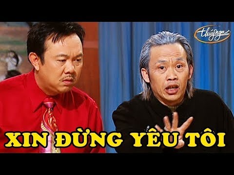 Hài - Hoài Linh - Chí Tài - Việt Hương - Thúy Nga - Hoài Tâm - Xin Đừng Yêu Tôi