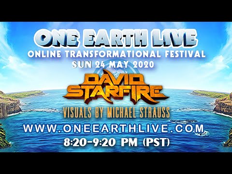 David Starfire - Live From The 5th Dimension (ONE EARTH LIVE performance) Visuals by Michael Strauss