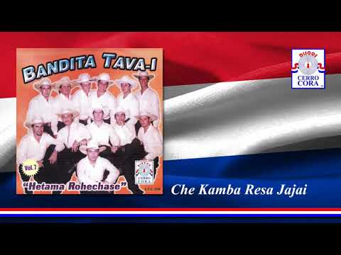 Che Kamba Resa Jajai - Bandita Tava'i
