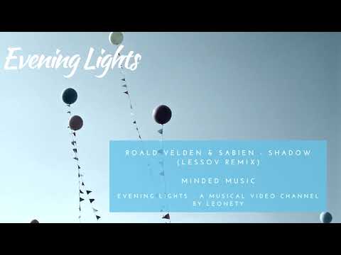 Roald Velden & Sabien - Shadow (Lessov remix)