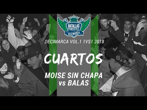 MOISE SIN CHAPA vs BALAS - 4tos - Decimarca Vol.1 1vs1 2018