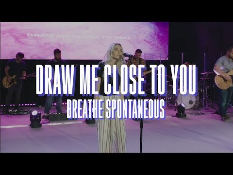 Draw Me Close + Breathe | Sunday Worship Moment