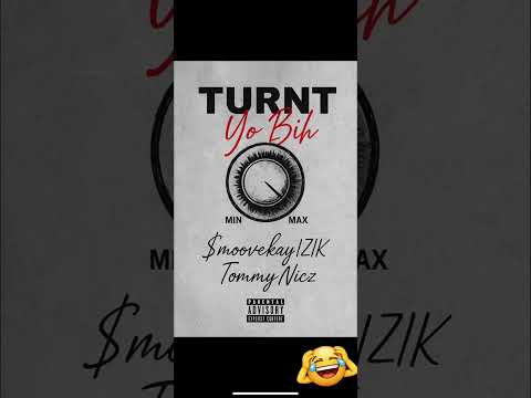 Turnt Yo BIH  $moovekay IZIK Tommy Nicz