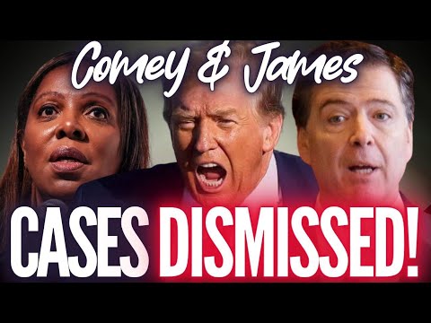 JAMES COMEY & LETITIA JAMES CASES DISMISSED! SHOCKING DETAILS!!