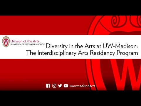 Diversity in the Arts at UW-Madison: The Interdisciplinary Arts Residency Program
