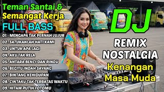 Download lagu MENGAPA TAK PERNAH JUJUR - DJ REMIX NOSTALGIA | LAGU REMIX INDONESIA TERPOPULER SEPANJANG MASA mp3