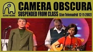 CAMERA OBSCURA - Suspended From Class [Concierto Básico Telemadrid - 12-11-2002] 4/4