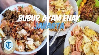 Rekomendasi 7 Menu Sarapan Bubur Ayam Enak di Jakarta