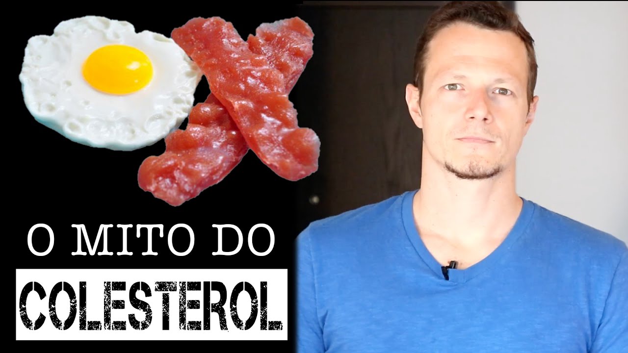 O Mito Do Colesterol - Faz Mal Mesmo?