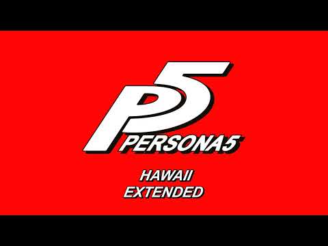 Hawaii - Persona 5 OST [Extended]