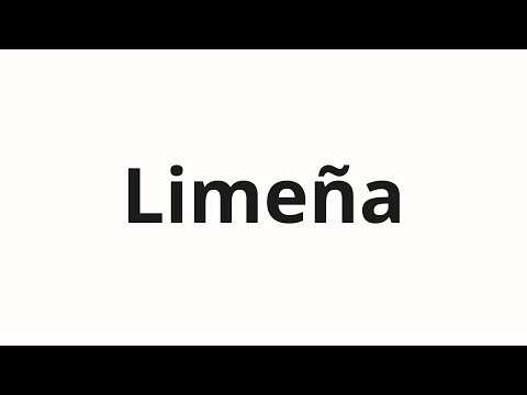 How to pronounce Limeña