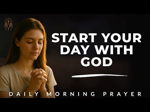 Morning Prayer to Begin Your Day with Clarity