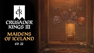 [VOD] -  CRUSADER KINGS 3 | Maidens of Iceland - Episode 22