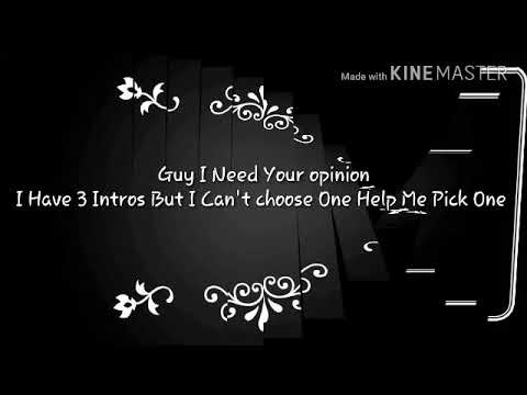 Need help choosing a new intro