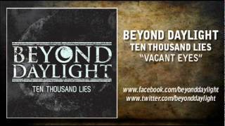 Beyond Daylight - Vacant Eyes