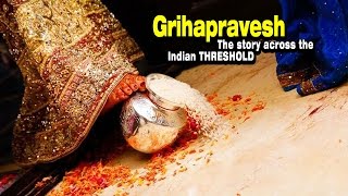 Grihapravesh - The story across the INDIAN THRESHOLD