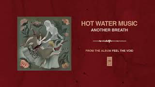 Hot Water Music &quot;Another Breath&quot;