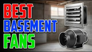 TOP 5 Best Basement Ventilation Fans 2026