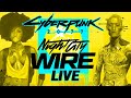Cyberpunk 2077 Night City Wire Episode 3 - With Pre and Post Show
