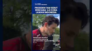 FAM Blak-blakan Singgung Laga Ujicoba Timnas Malaysia Lawan Timnas Indonesia, Bakal Beri Kejutan?