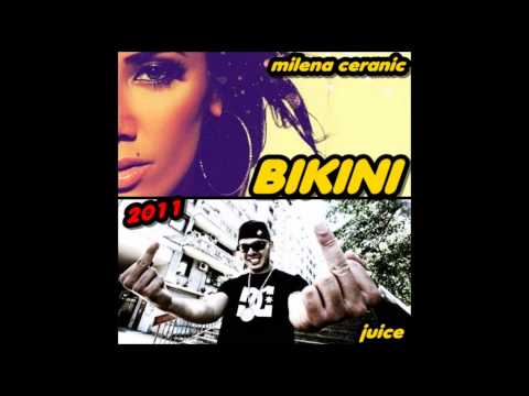 Juice ft Milena Ceranic / Bikini 2011 HQ