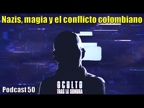 Nazis, magia y el conflicto colombiano.