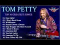 The Very Best Of Tom Petty 2022 Tom Petty Greatest Hits Full Album