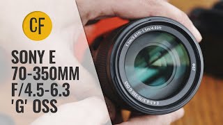 Video thumbnail for Sony E 70-350mm f/4.5-6.3 G OSS lens review with samples by Christopher Frost