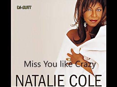 Miss You Like Crazy NATALIE COLE Extended Ver.