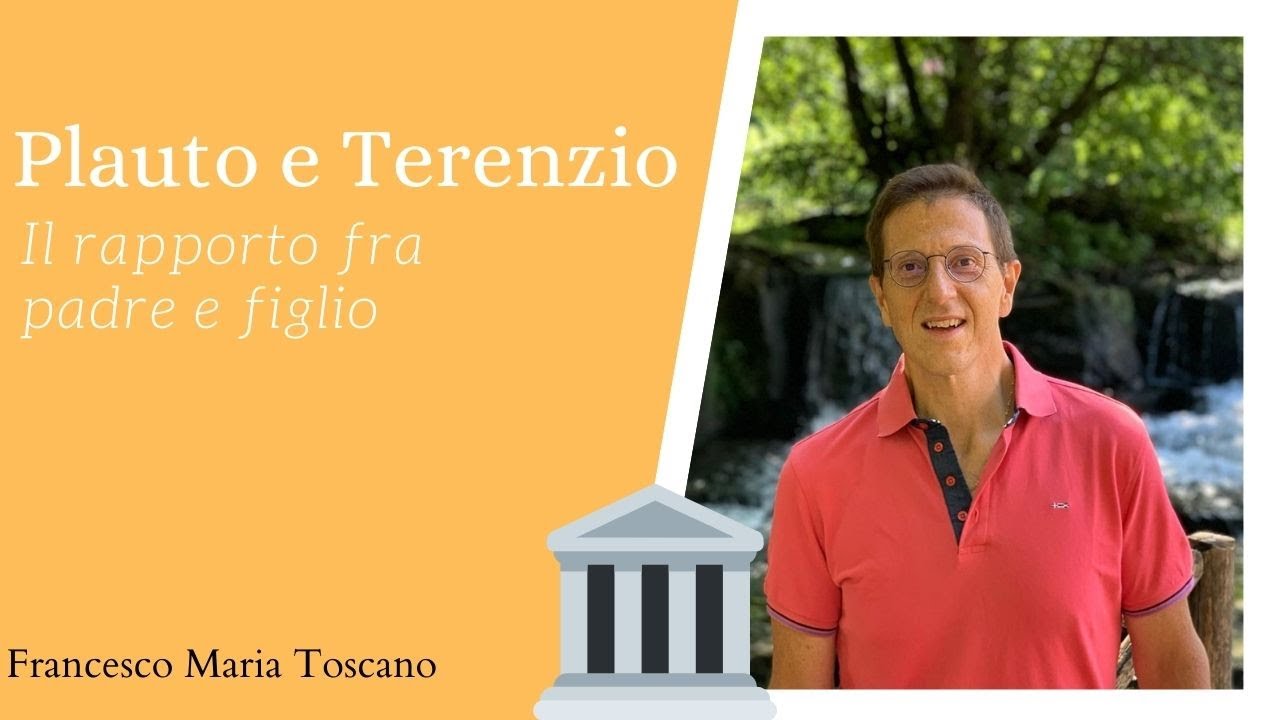 Plauto e Terenzio: il rapporto fra padre e figlio (con qualche riferimento all'oggi ...)