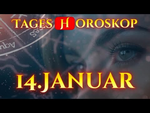 Horoskop für dein Sternzeichen ✨14.Januar ✨ Tageshoroskop für alle Sternzeichen, täglich neu.