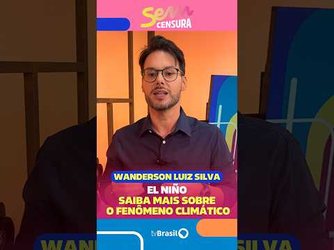 O meteorologista Wanderson Luiz Silva explica o fenômeno climático ‘El Niño’