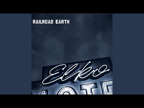 Elko - Railroad Earth