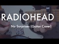 Radiohead - No Surprises (Guitar Cover)