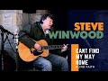Steve Winwood // Blind Faith - "Can't Find My Way Home"