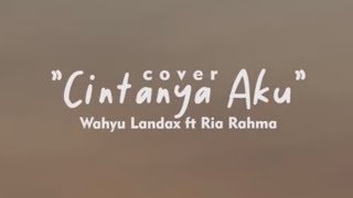 Download lagu Tiara Andini, Arsy Widianto - Cintanya Aku (Cover by: Wahyu Landax ft Ria Rahma) mp3 Download lagu Tiara Andini, Arsy Widianto - Cintanya Aku (Cover by: Wahyu Landax ft Ria Rahma) mp3