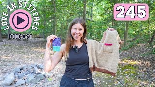 Love in Stitches Episode 245 | Knitty Natty | Knit and Crochet Podcast