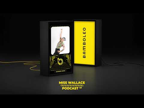 Bamboleo Podcast Series #43 Miss Wallace