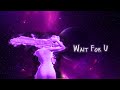 𝒲𝒶𝒾𝓉 𝓕𝑜𝓇 𝒰 FN Montage Exarvfx